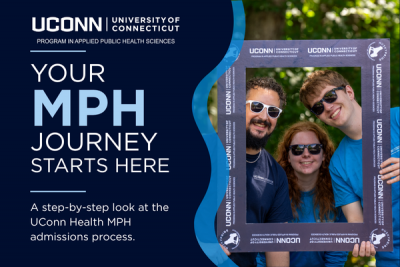 UConn Health MPH admissions graphic featuring three smiling students posing in a UConn photo frame beside the text ‘Your MPH Journey Starts Here: A step-by-step look at the UConn Health MPH admissions process.’